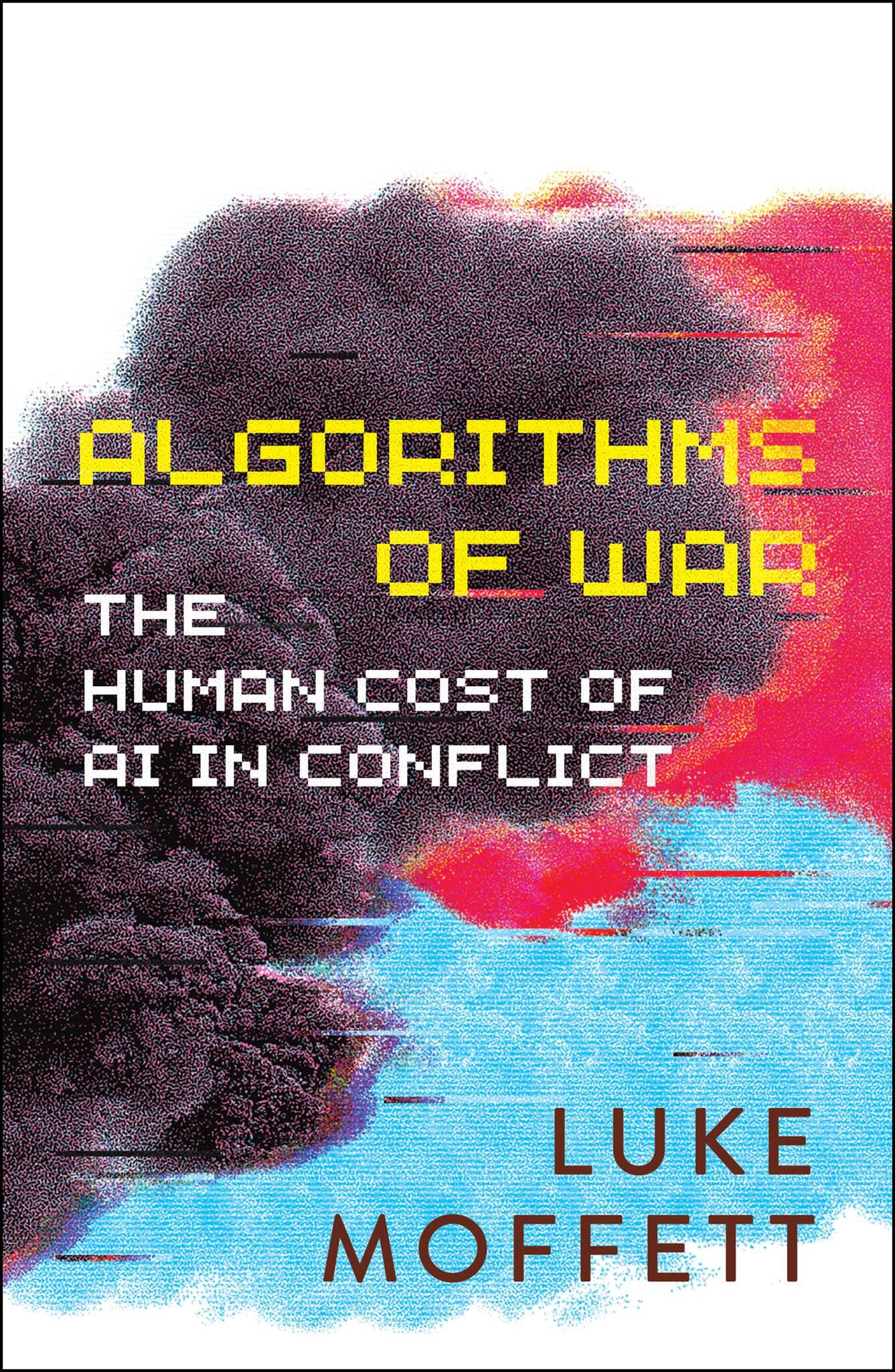 Cover image for Algorithms of War ISBN 9781529251937